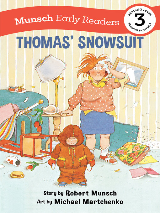 Title details for Thomas' Snowsuit Early Reader by Robert Munsch - Available